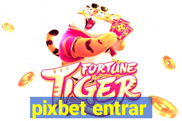 pixbet entrar